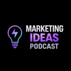 Marketing Ideas Podcast