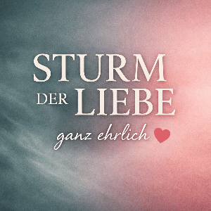 Sturm der Liebe - ganz ehrlich