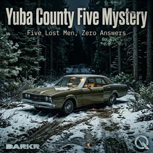 Yuba County Five Mystery