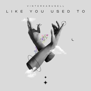 Like You Used To
