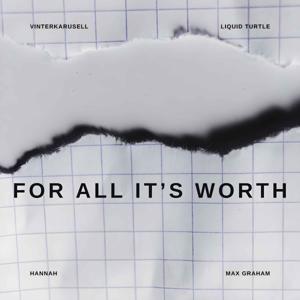 For All It's Worth