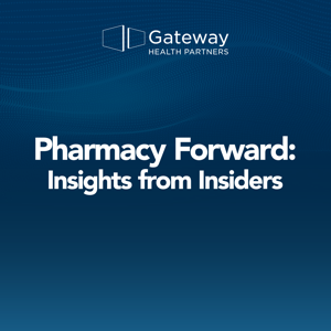 Pharmacy Forward: Insights from Insiders