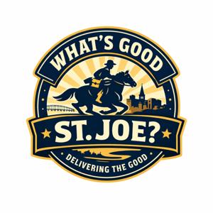 What’s Good St. Joe?