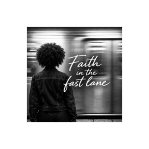 Faith in the Fast Lane