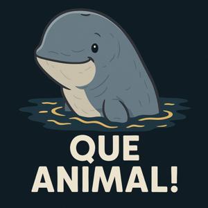 Que Animal!