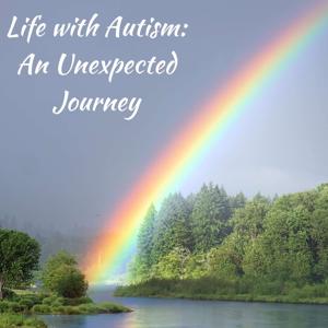 Life with Autism: An Unexpected Journey