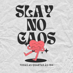 Slay No Caos
