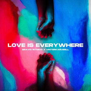 Love Is Everywhere