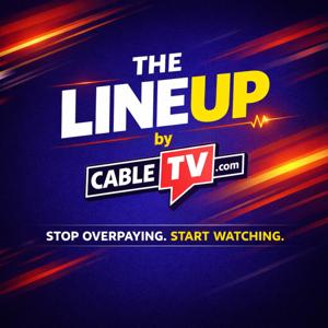 The Lineup by CableTV.com. Start Watching.
