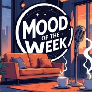 Mood Of The Week Podcast