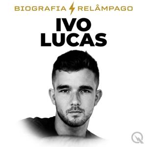 Ivo Lucas - Biografia Relâmpago