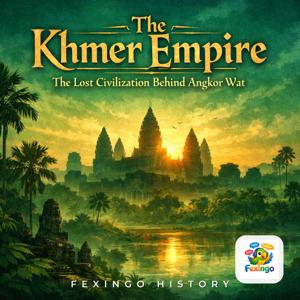 The Khmer Empire: The Lost Civilization Behind Angkor Wat — Fexingo History