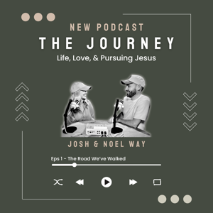 The Journey - Life, Love, & Pursuing Jesus
