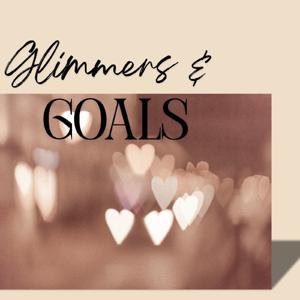 Glimmers & Goals
