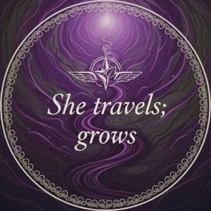 She Travels; Grows