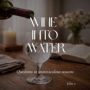 Wine into Water