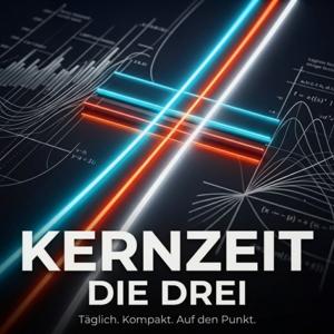 Kernzeit: Die Drei