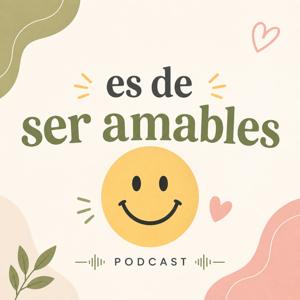 Es de ser amables