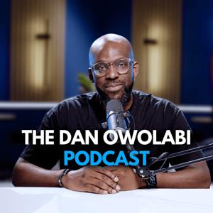 The Dan Owolabi Podcast