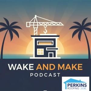 Wake and Make Podcast