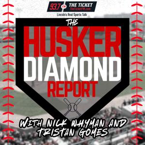 The Husker Diamond Report w/ Nick Whyman & Tristan Gomes