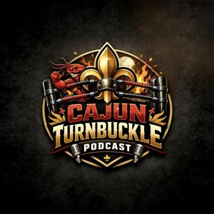 Cajun Turnbuckle Podcast