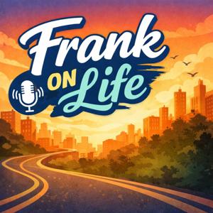 Frank On Life