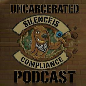 Uncarcerated Podcast