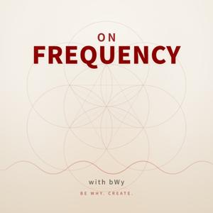 On Frequency Podcast with bWy