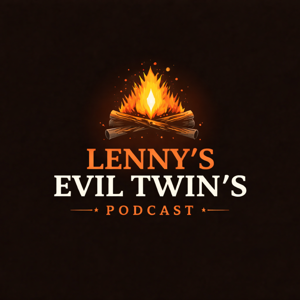 Lenny's Evil Twin's Podcast