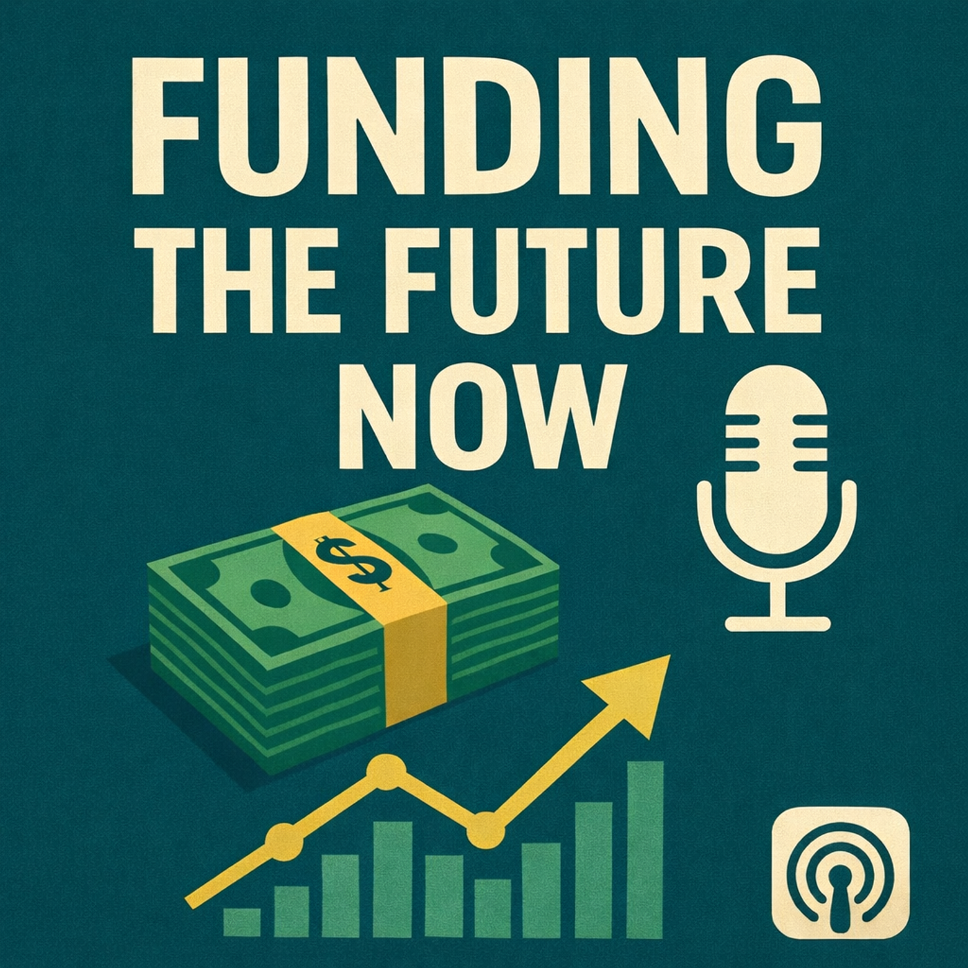 Funding the Future NOW Podcast with Dr. Randy Dirks