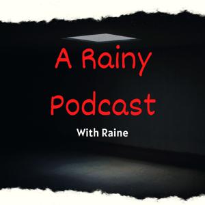 A Rainy Podcast