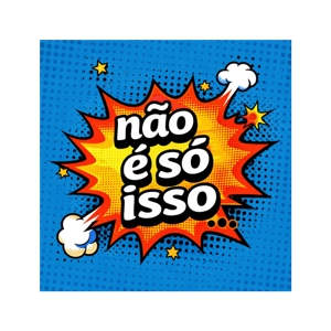 não é só isso