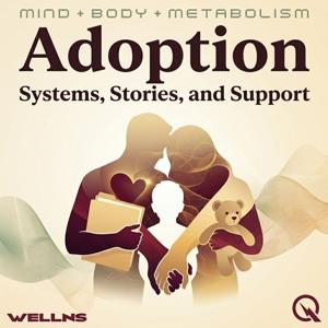 Adoption  - Systems, Stories, and Support