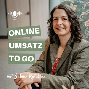 Online Umsatz to go – dein Business-Podcast für Selbstständige