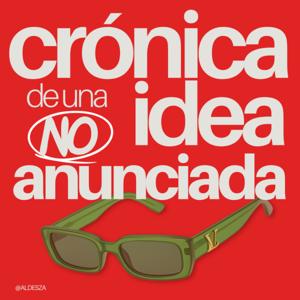 CRÓNICA DE UNA IDEA NO ANUNCIADA