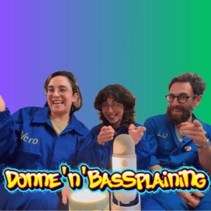 Donne'n'BasSplaining
