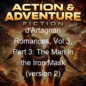 d'Artagnan Romances, Vol 3, Part 3: The Man in the Iron Mask (version 2)