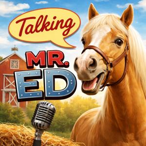 The Mister Ed podcast