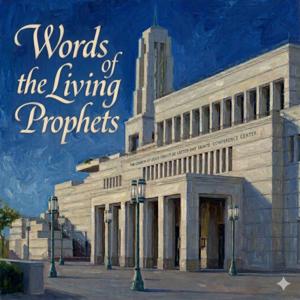 Words of the Living Prophets