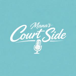 Mana’s Court Side