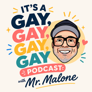 It’s A Gay, Gay, Gay, Gay Podcast