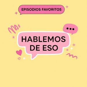 Hablemos de eso