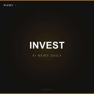 Pivot Invest — AI News Daily