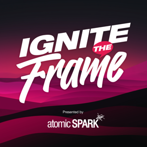 Ignite the Frame