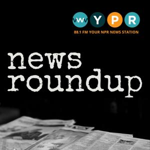 WYPR News Roundup