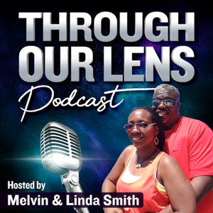 ThroughOurLens Podcast