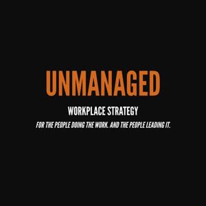 Unmanaged Workplace Strategy