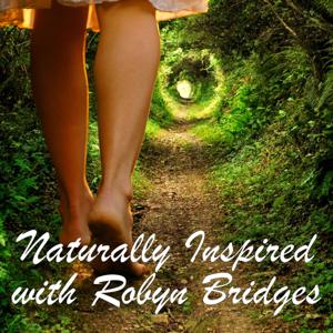 Naturally Inspired with Robyn Bridges