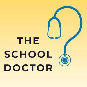 The School Doctor Podcast